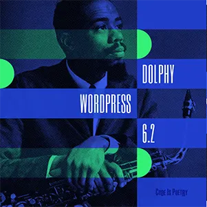 WordPress – Version 6.2 (Dolphy) wurde veröffentlicht